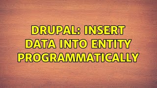 Drupal: Insert data into entity programmatically