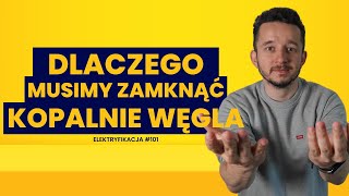 Pożegnanie z węglem. Czas zamykać kopalnie w Polsce