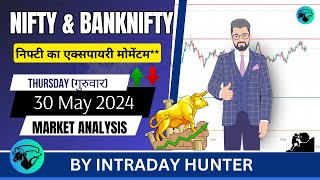 Nifty & Banknifty Analysis | Prediction For 30 May 2024