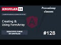 #128 Creating and using Form Array | Reactive Forms | A Complete Angular Course