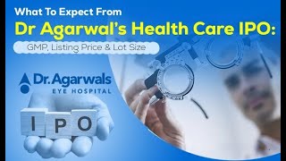 Dr. Agarwal's Healthcare IPO - GMP 2025 - NSE \u0026 BSE