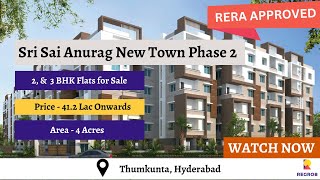 Sri Sai Anurag New Town Phase 2 |☎ 7669414525 | 2 BHK Flats in Thumkunta, Hyderabad