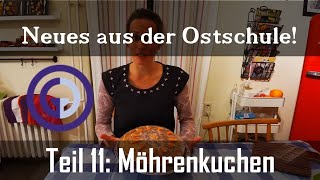 OST-TV | Neues aus der Ostschule! | Teil 11 | Wie backt man einen Möhrenkuchen?