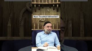 Nasıl Tevekkül Edilmelidir?