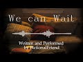 We can wait [M4F][M4A][BFE][Kissing][Comfort][Gentle][Accepting][Sweet][Boyfriend][asmr]