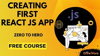 Creating First Application using ReactJS || LetsGrowMore
