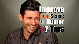 Improve Your Sense Of Humor & Personality  | 7 Tips To Be Funnier