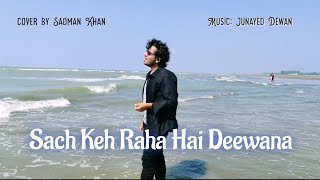 Sach Keh Raha hai Deewana| RHTDM| KK| 90s| Sadman and Junayed| Bollywood rendition