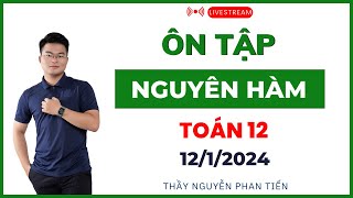 Tổng Hợp Các Dạng Nguyên Hàm (Toán 12) - Full dạng Hay Thi || Thầy Nguyễn Phan Tiến