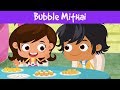 Bubble Mithai | मिठाई और बच्चे | Educational Videos For Kids | Indian Sweets Names | Jalebi Street