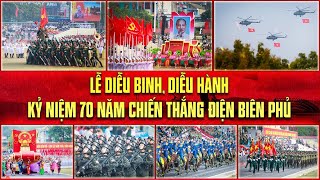 Hào hùng Lễ diễu binh, diễu hành kỷ niệm 70 năm Chiến thắng Điện Biên Phủ | VTV24