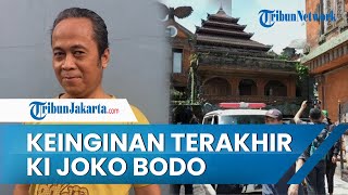 Terkuak Keinginan Terakhir Ki Joko Bodo yang Tak Terwujud, Tuhan Berkehendak Lain