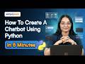 How To Create A Chatbot Using Python In 5 Minutes | Build Chatbot With Python | Simplilearn