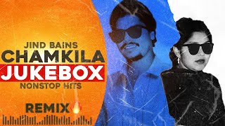 Chamkila Jukebox | Jind Bains Remix | New Punjabi Song | Evergreen Nonstop Hits Old Songs 2024