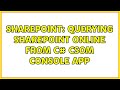 Sharepoint: Querying Sharepoint Online From C# CSOM Console App