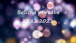 Božićna priredba - Osnovna škola Čakovci 23.12.2021.