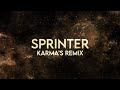 KARMA - Sprinter by Central Cee x Dave Remix (Lyrics)