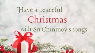 Arrangements of Sri Chinmoy’s songs for Christmas | Parichayaka Hammerl