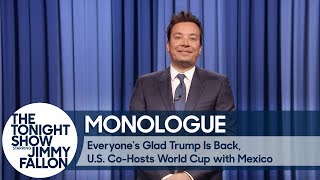 Everyone's Glad Trump's Back, U.S. Co-Hosts World Cup with Mexico