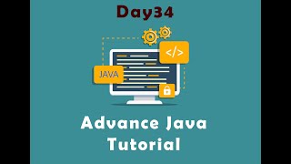 Advanced Java Tutorial | Day 34