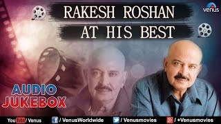 Rakesh Roshan | Audio Jukebox | Ishtar Music