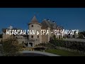 Mirbeau Inn & Spa - Plymouth Review - Plymouth , United States of America