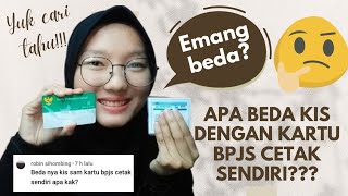 INI PERBEDAAN KIS DENGAN KARTU BPJS KESEHATAN CETAK SENDIRI!!!