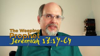 The Weeping Prophet Jeremiah 51:59-64 Conclusion of the Babylon Oracles