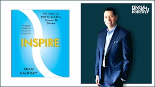 PPP 446 | Why Some Leaders Inspire–and Others Drain the Life Out of Their Teams, with Adam Galinsky