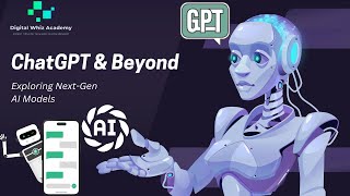 Beyond ChatGPT: The Future of Artificial Intelligence || @DigitalWhizAcademy