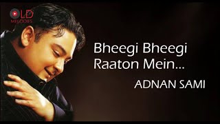 Bheegi Bheegi Raaton Mein 😘💝||| Adnan Sami 😘💝|||  Lyrics Status ❤️🌹||| Covered By JalRaj ❤️🌹|||