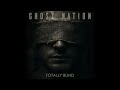 totally blind by ghost nation official audio