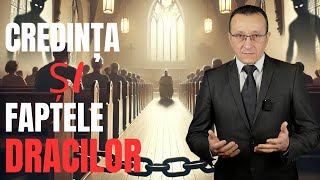 CREDINȚA ȘI FAPTELE DRACILOR❗️Partea 1