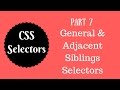 CSS Selectors Tutorial (Part 7) - General & Adjacent Siblings Selector