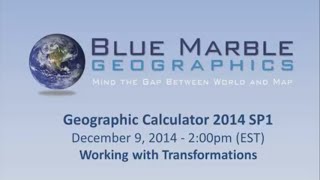 Geographic Calculator 2014 - Working with Transformations