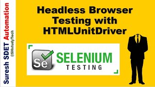 Headless Browser testing using HtmlUnitDriver | Selenium Automation | SDET