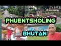 Phuentsholing Bhutan Ek Chota Sa Sahar Jo Ki India Border Jaigaon Se Sata Hua Hai//Bhutan City//