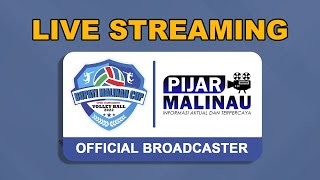 LIVE - BUPATI MALINAU CUP | OPEN TOURNAMENT VOLLEY BALL