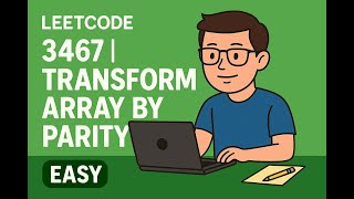 LeetCode 3467 | Transform Array by Parity [easy]