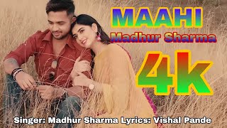 Maahi song : Madhur Sharma, Swati Chauhan | Chirag Soni | Vishal Pande |