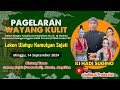 #livestream PAGELARAN WAYANG KULIT KI HADI SUGINO BT GARENG JAJAK || Lakon Wahyu Kamulyan Sejati