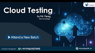 Cloud Testing Online Training Live Recorded Demo Session by Visualpath