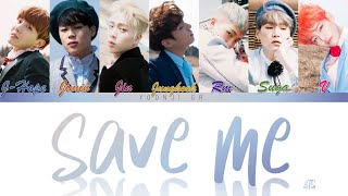 BTS (방탄소년단) - Save Me Lyrics [Color Coded Han/Rom/Eng]