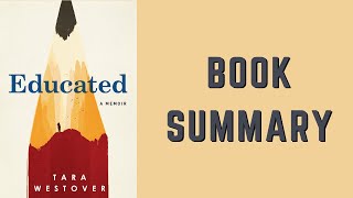 Educated by Tara Westover | Book Summary in English