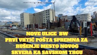 Beograd izgradnja vrtića BW sprema se rušenje Pošte novi skver ka Savskom trgu radovi u Luke Ćelović