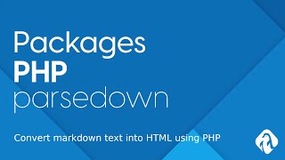 PHP Packages - Parsedown convert markdown text into HTML using PHP