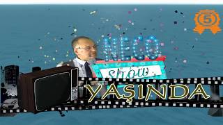 NECO SHOW 5 YASINDA