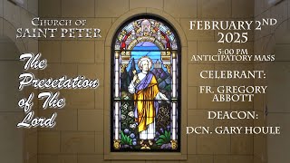 Church of St. Peter Mass 2/2/25.  The Presentation of the Lord.