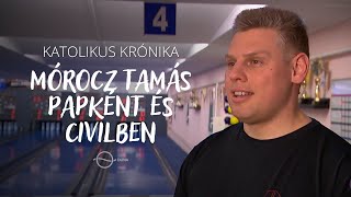 MÓROCZ TAMÁS PAPKÉNT ÉS CIVILBEN - Katolikus Krónika