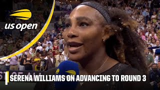 'I'm just Serena' - Serena Williams after advancing to the 3rd round of the US Open | 2022 US Open